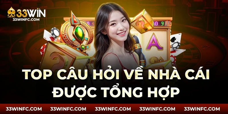 Top vấn đề thường gặp về trang 33win được thể hiện
