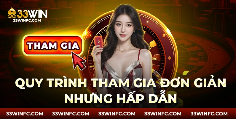 Quy trình trải nghiệm dễ nhưng hấp dẫn